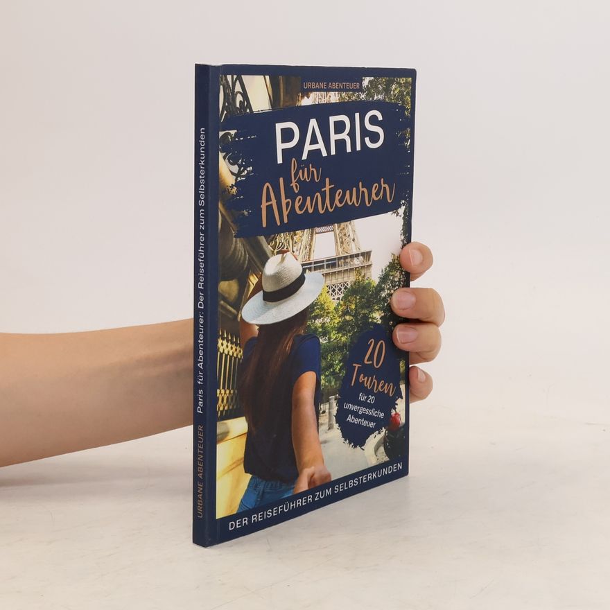 Urbane Abenteuer Paris für Abenteurer