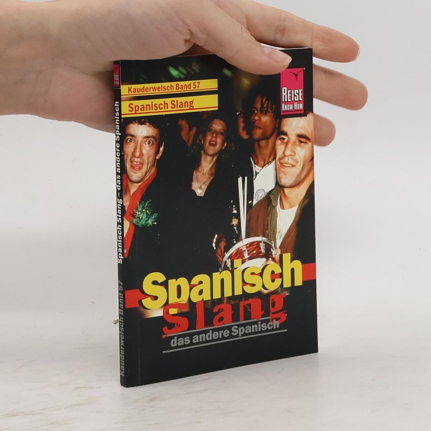 Hans-Jürgen Fründt Reise Know-How Sprachführer Spanisch Slang - das andere Spanisch