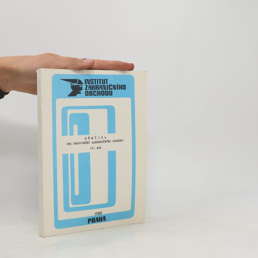 Various authors Němčina pro pracovníky zahraničního obchodu II. díl