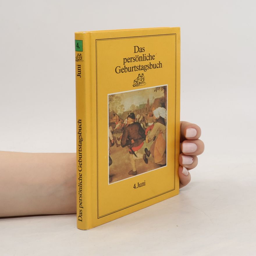 Autorenkollektiv Das persönliche Geburtstagsbuch 4. Juni