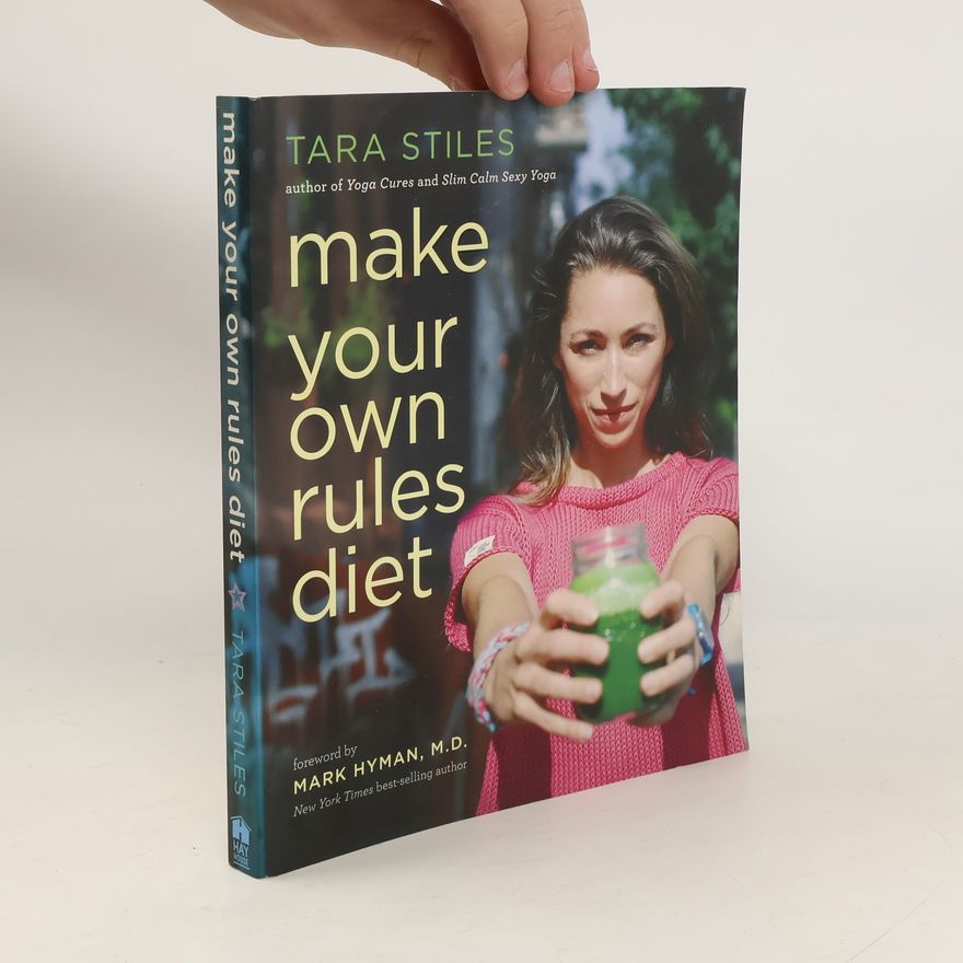 Tara Stiles Make Your Own Rules Diet