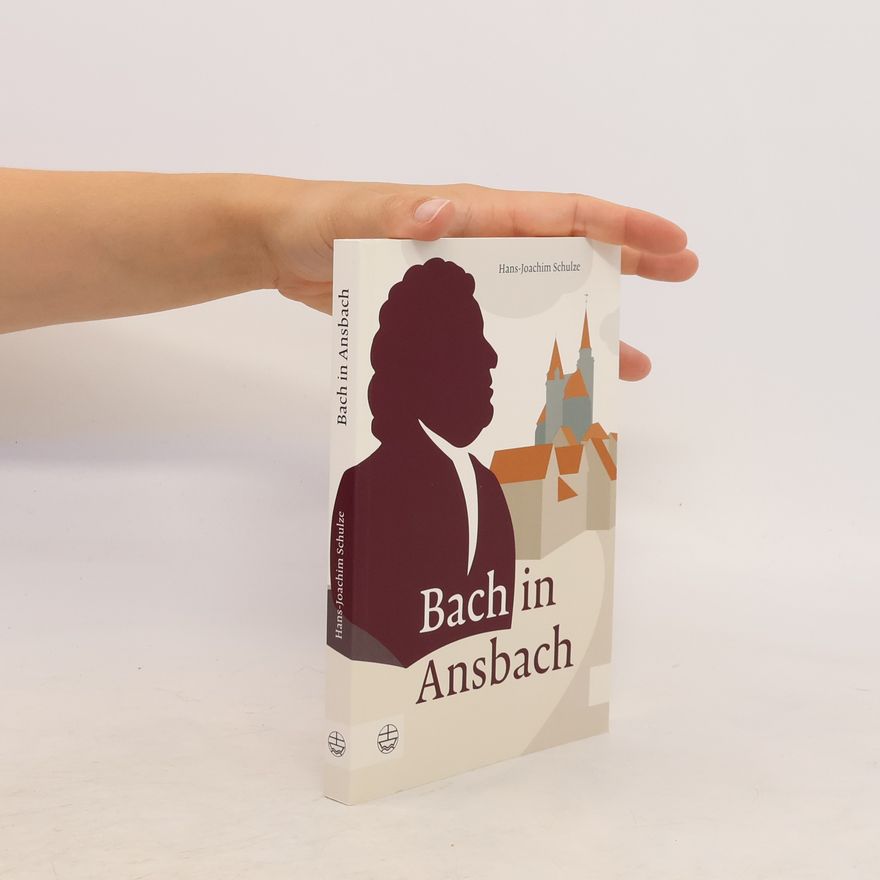 Hans-Joachim Schulze Bach in Ansbach