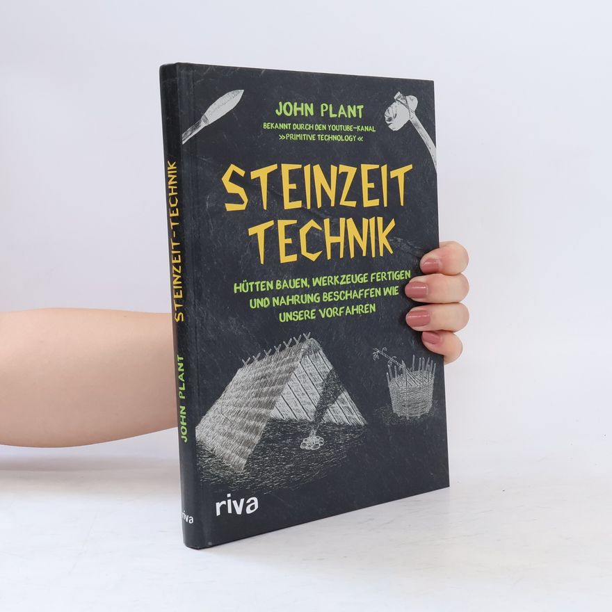 John Plant Steinzeit-Technik