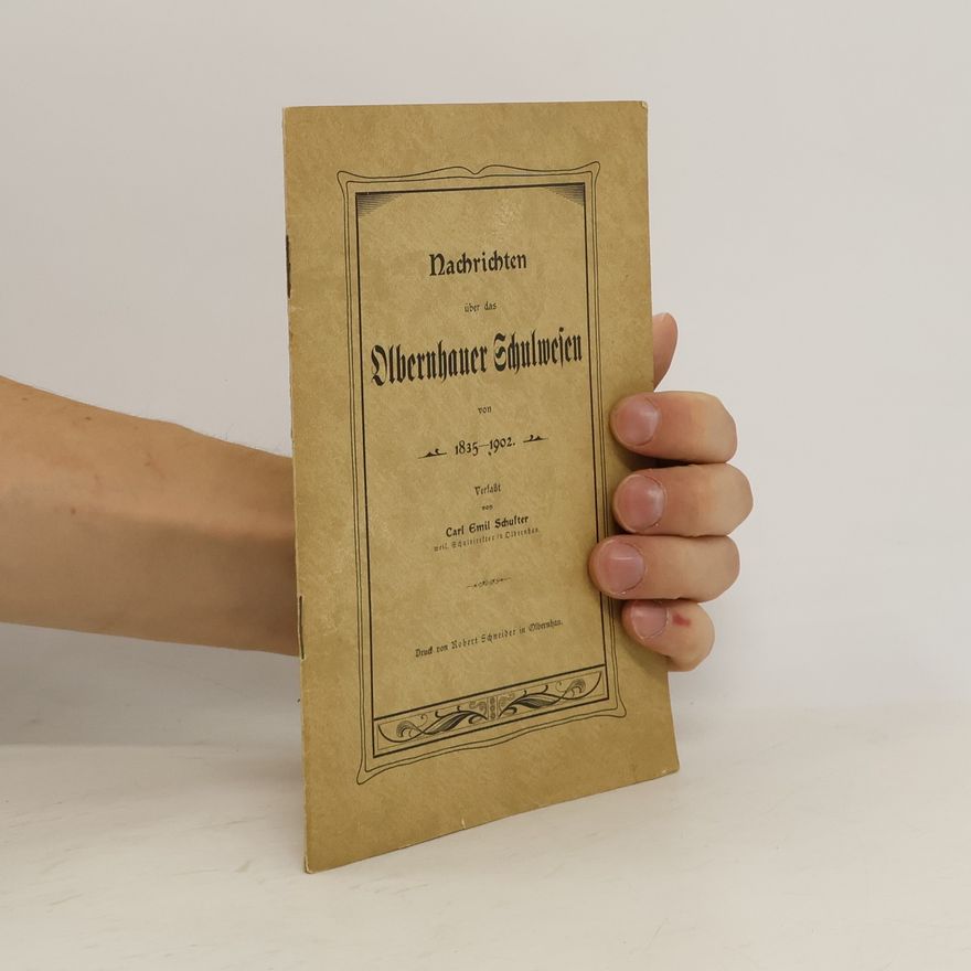 Carl Emil Schuster Nachrichten über das Olbernhauer Schulwesen von 1835-1902