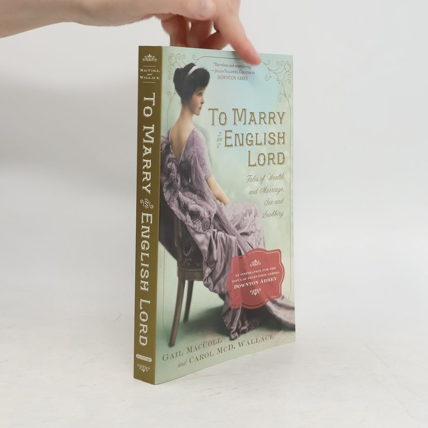 Carol McD. Wallace To Marry an English Lord
