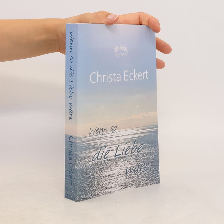 Christa Eckert Wenn So Die Liebe Wäre