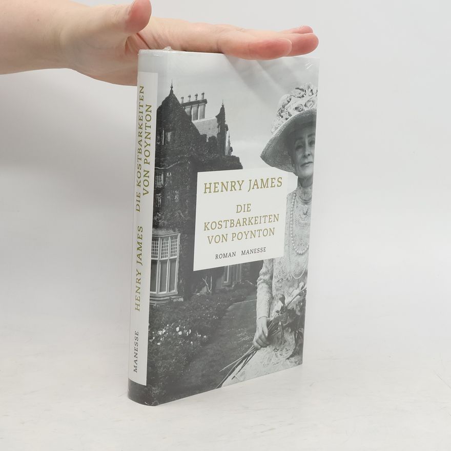 Henry James Die Kostbarkeiten von Poynton
