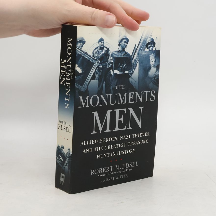 Robert M. Edsel The Monuments Men