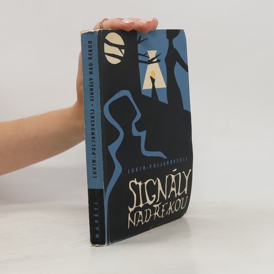 D. Poljanovskij Signály nad řekou
