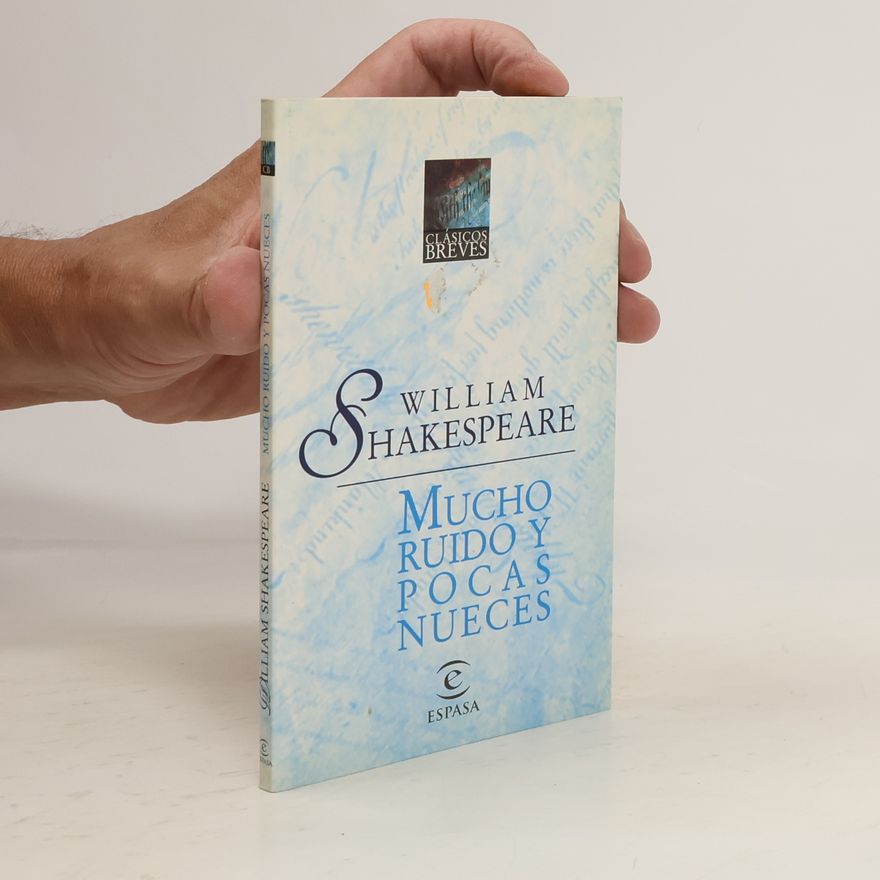 William Shakespeare Mucho ruido y pocas nueces