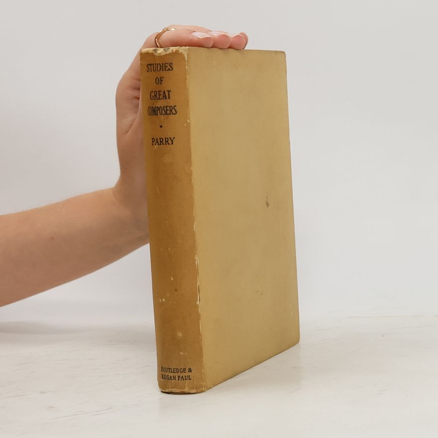 Charles Hubert Hastings Parry Studies of Great Composers