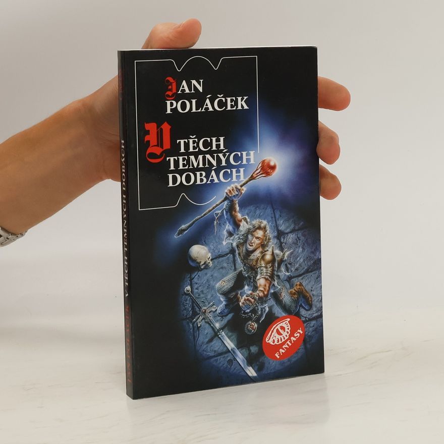 Jan Poláček V těch temných dobách