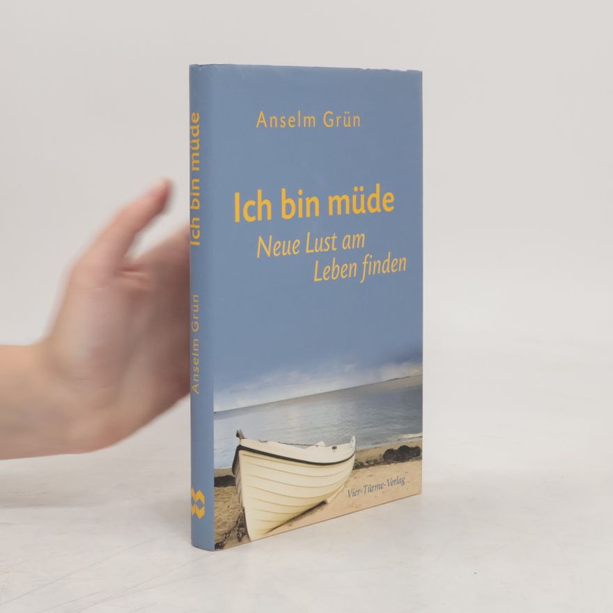 Anselm Grün Ich bin müde