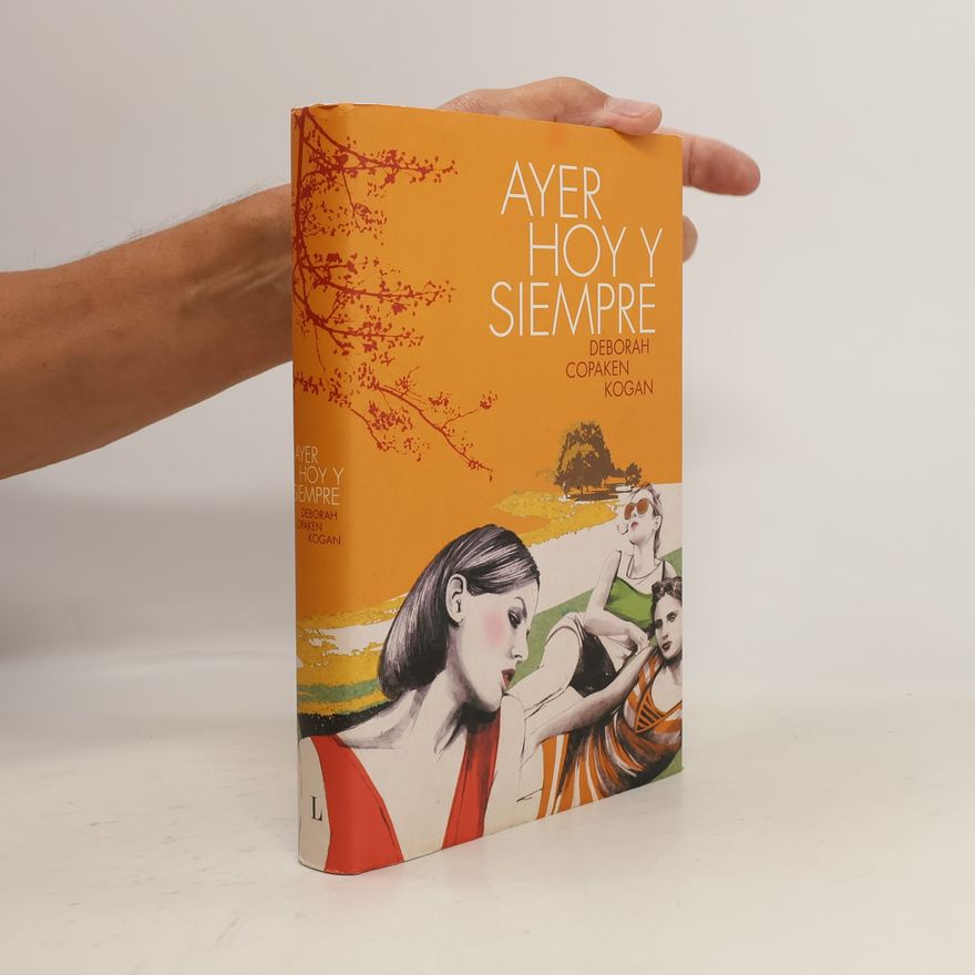 Deborah Copakenová Ayer, hoy y siempre