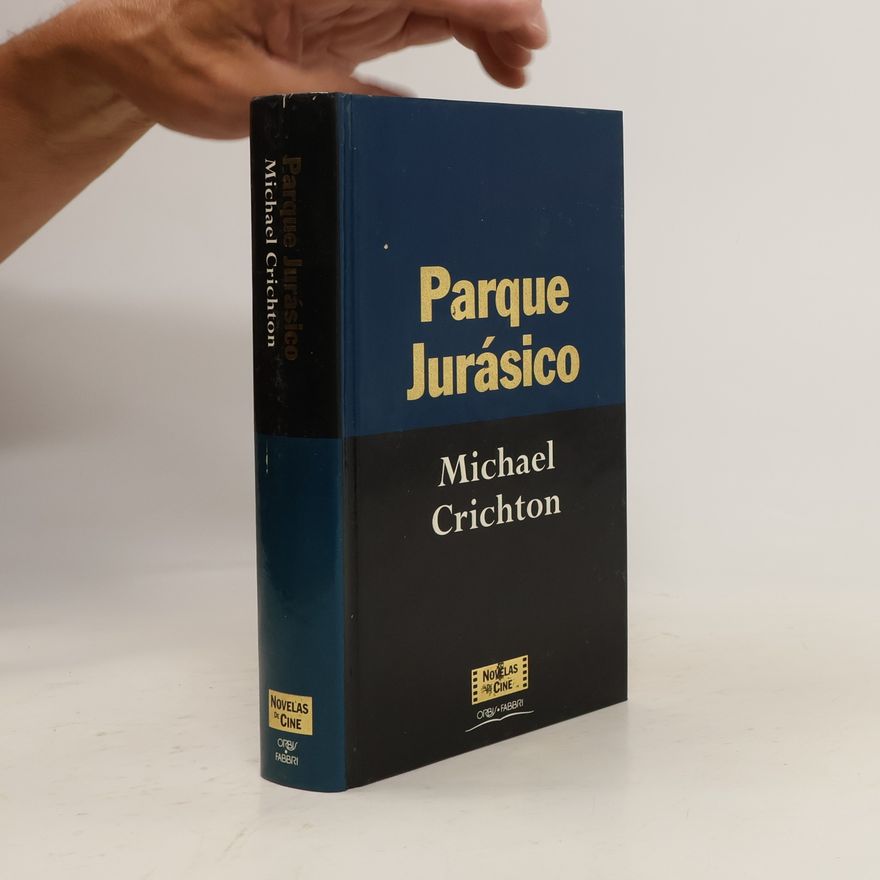 Michael Crichton Novelas de Cine: Parque Jurásico