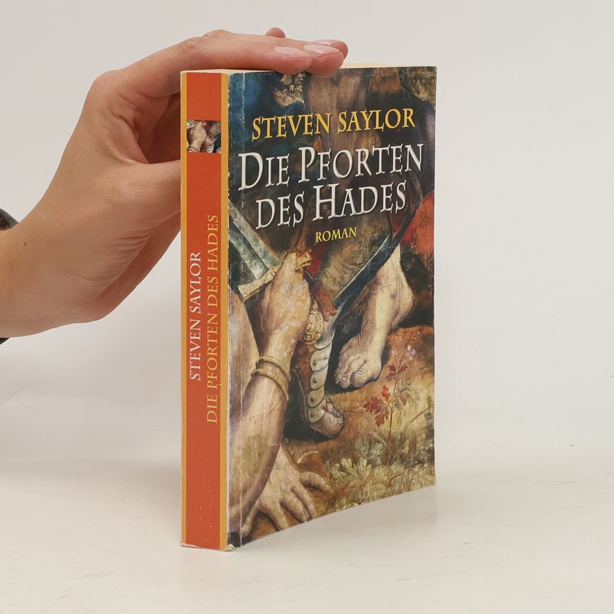 Steven Saylor Die Pforten des Hades
