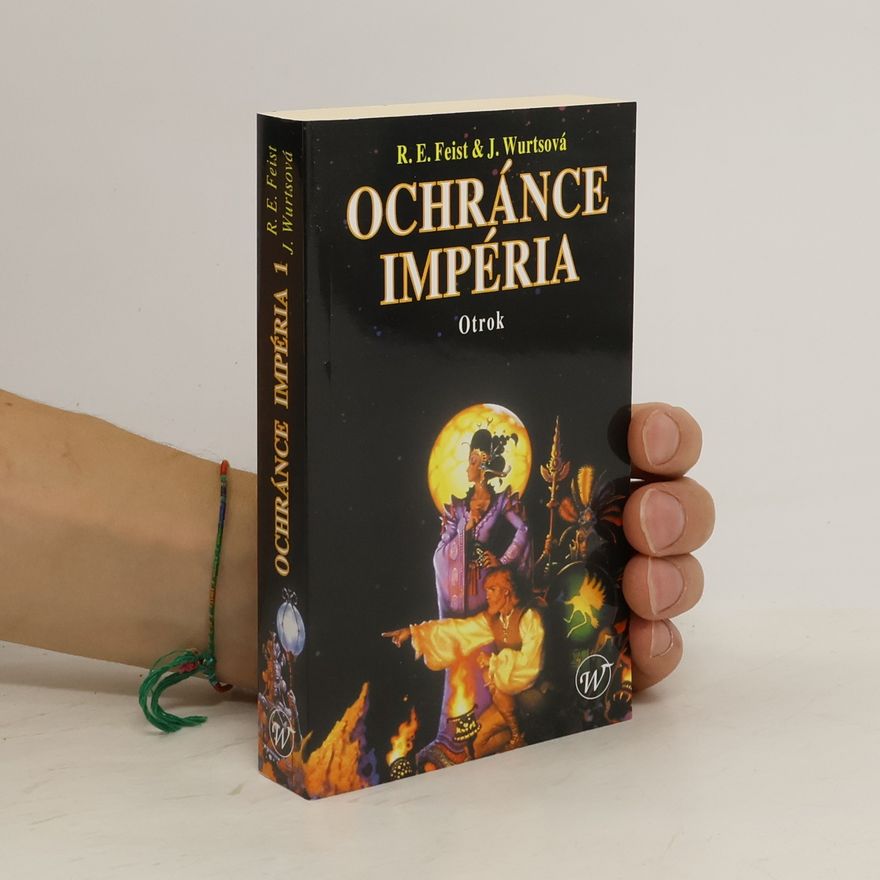 Raymond Elias Feist Ochránce Impéria. Otrok