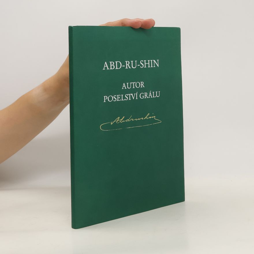 Monika Schulze Abd-ru-shin : autor Poselství Grálu