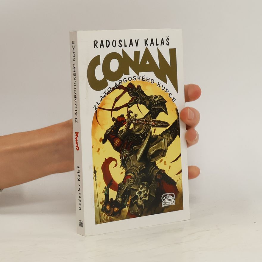 Radoslav Kalaš Conan a zlato argoského kupce