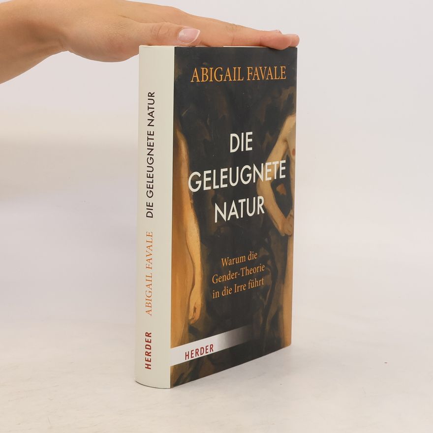Abigail Favale Die geleugnete Natur