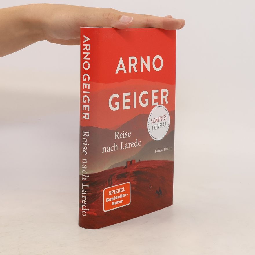 Arno Geiger Reise nach Laredo