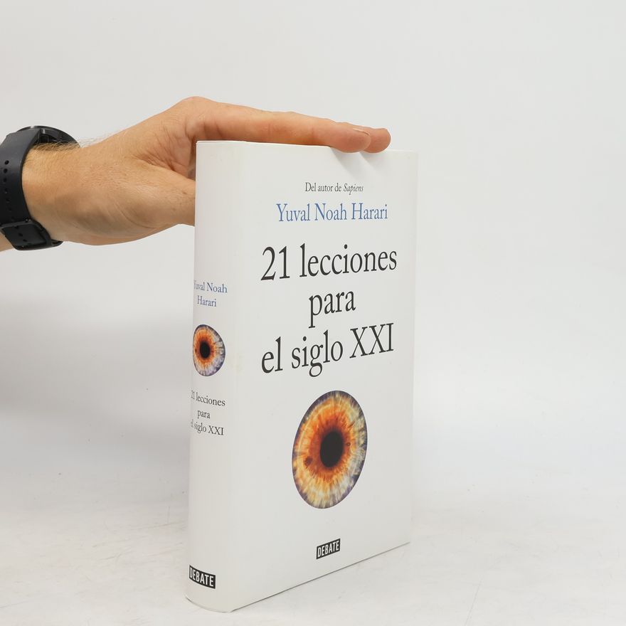 Yuval Harari 21 lecciones para el siglo XXI