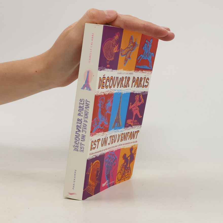 Isabelle Calabre Découvrir Paris est un jeu d'enfant