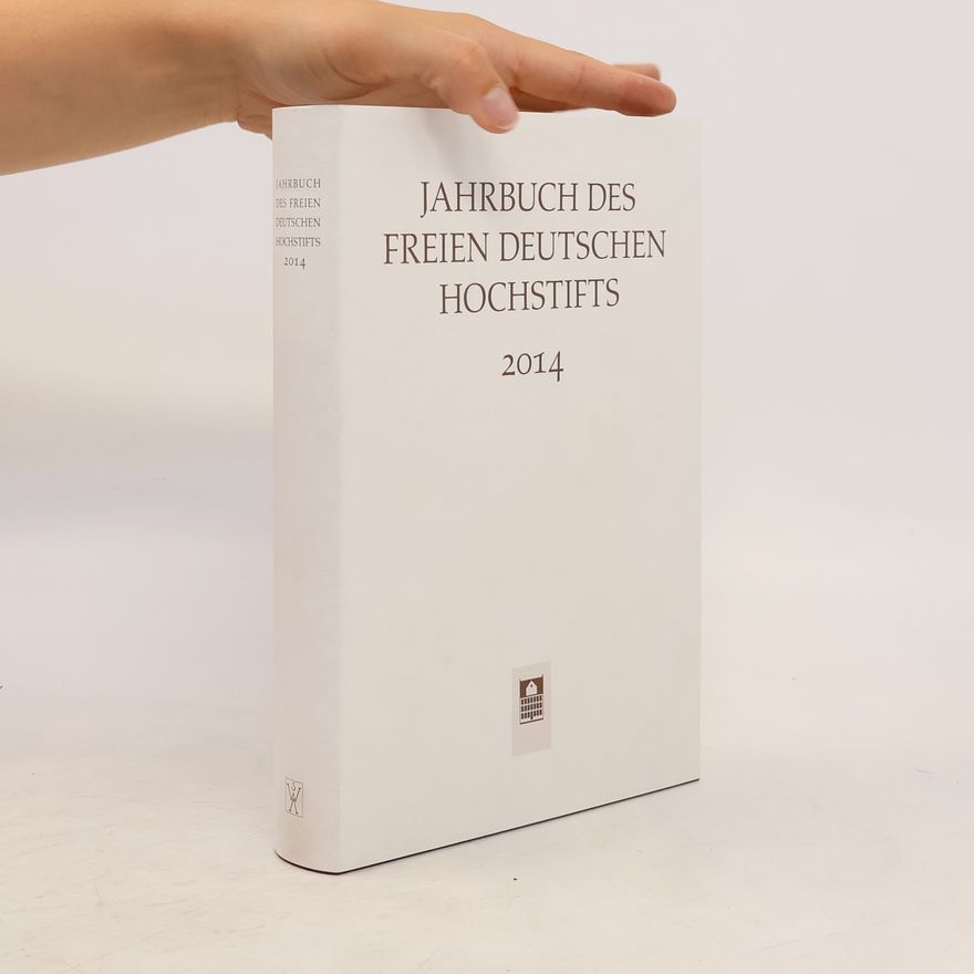 Anne Bohnenkamp-Renken Jahrbuch des Freien Deutschen Hochstifts 2014