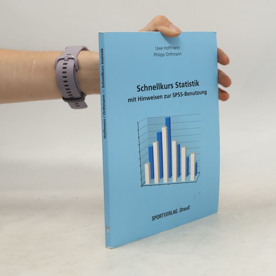 Uwe Hoffmann Schnellkurs Statistik mit Hinweisen zur SPSS-Benutzung