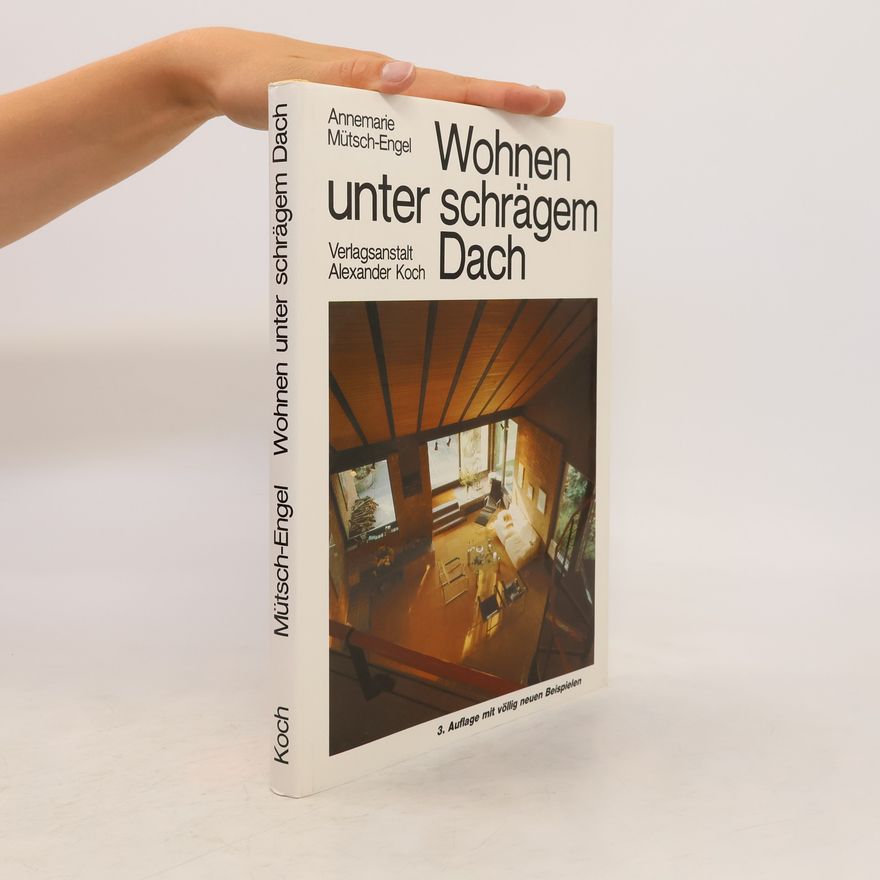 Annemarie Mu tsch Engel Wohnen unter schrägem Dach