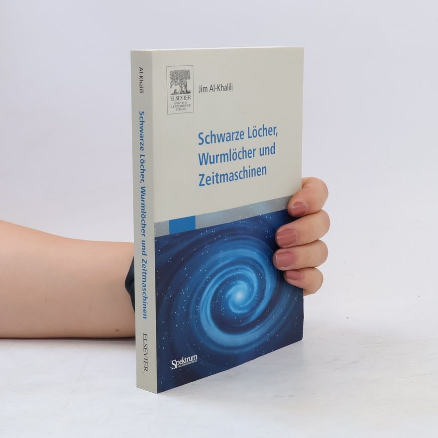 Jim Al Khalili Schwarze Löcher, Wurmlöcher und Zeitmaschinen