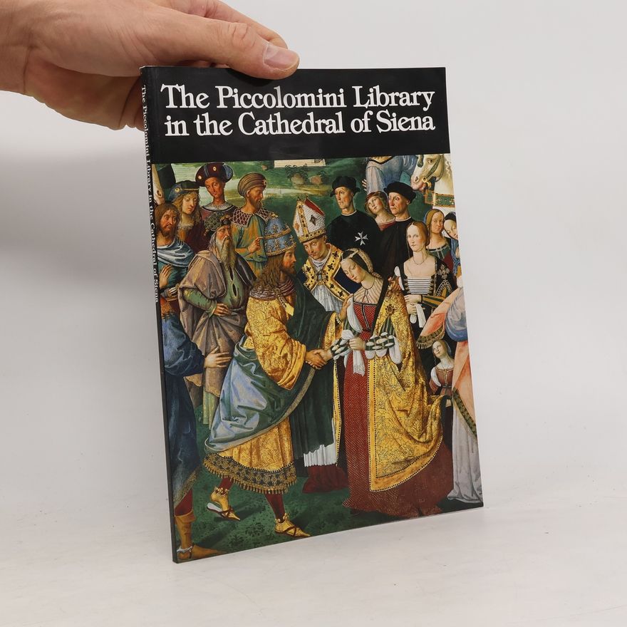 Auteurscollectief The Piccolomini Library In the Cathedral of Siena