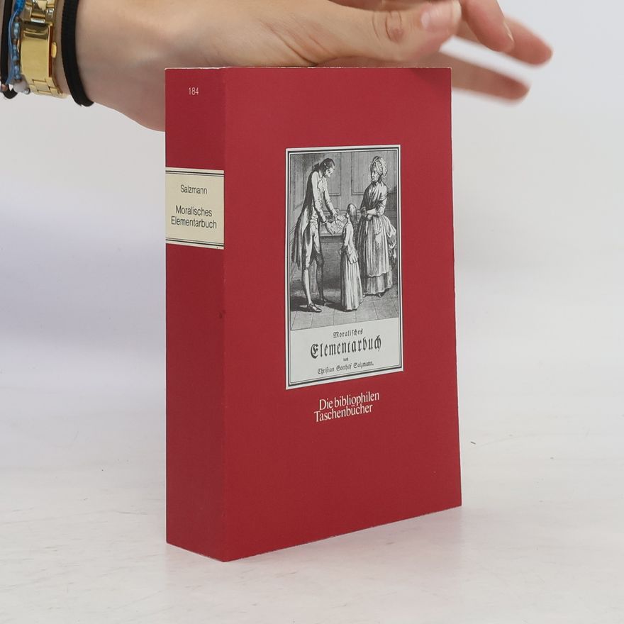 Christian Gotthilf Salzmann Moralisches Elementarbuch