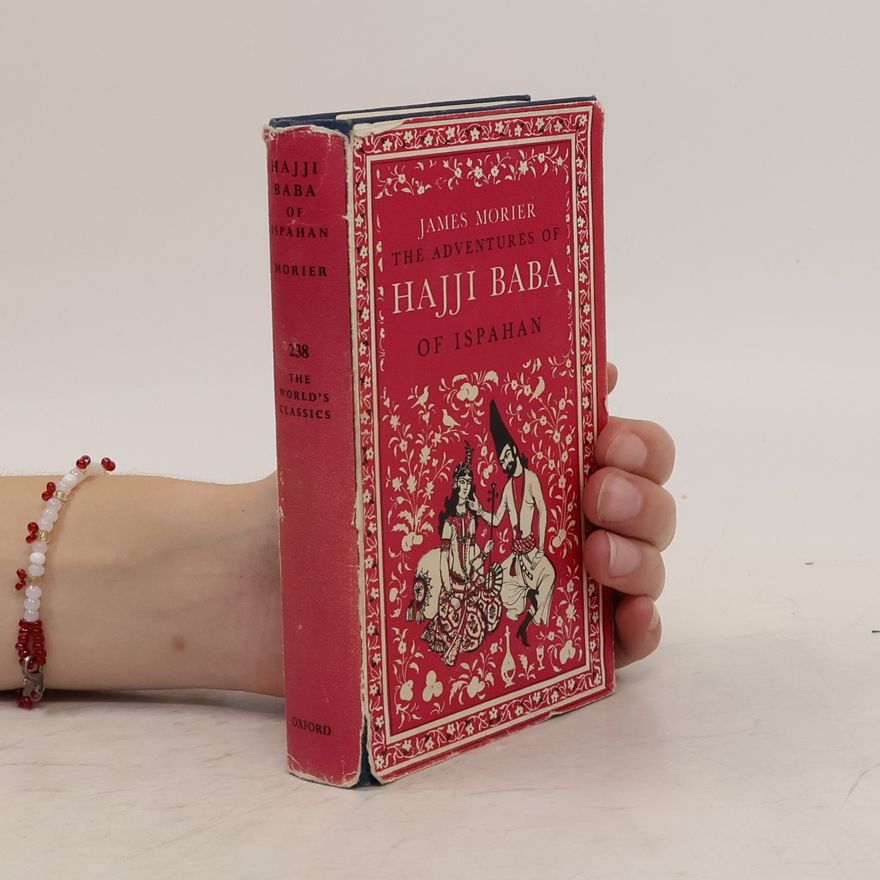 James Justinian Morier The Adventures of Hajji Baba of Ispahan