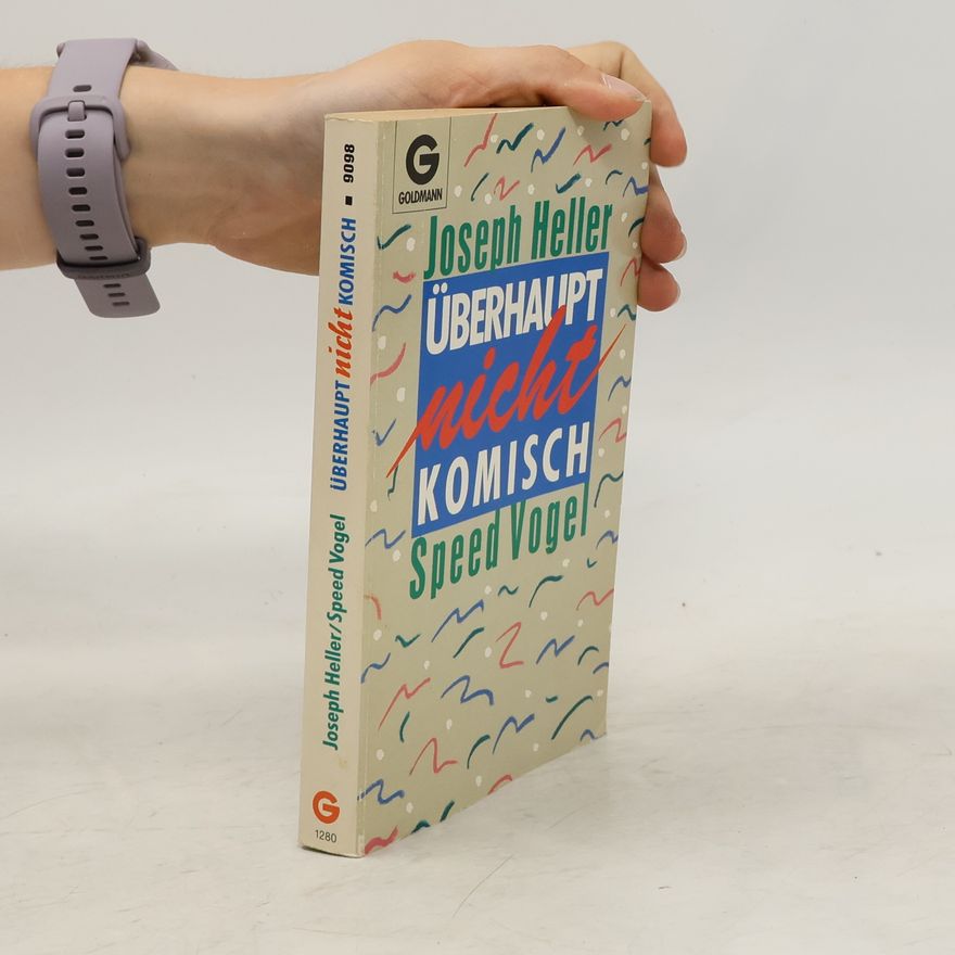 Joseph Heller Überhaupt nicht komisch