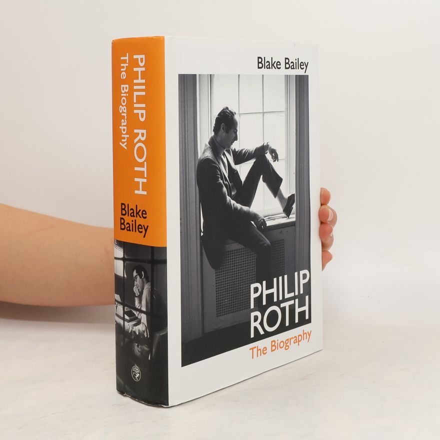 Blake Bailey Philip Roth