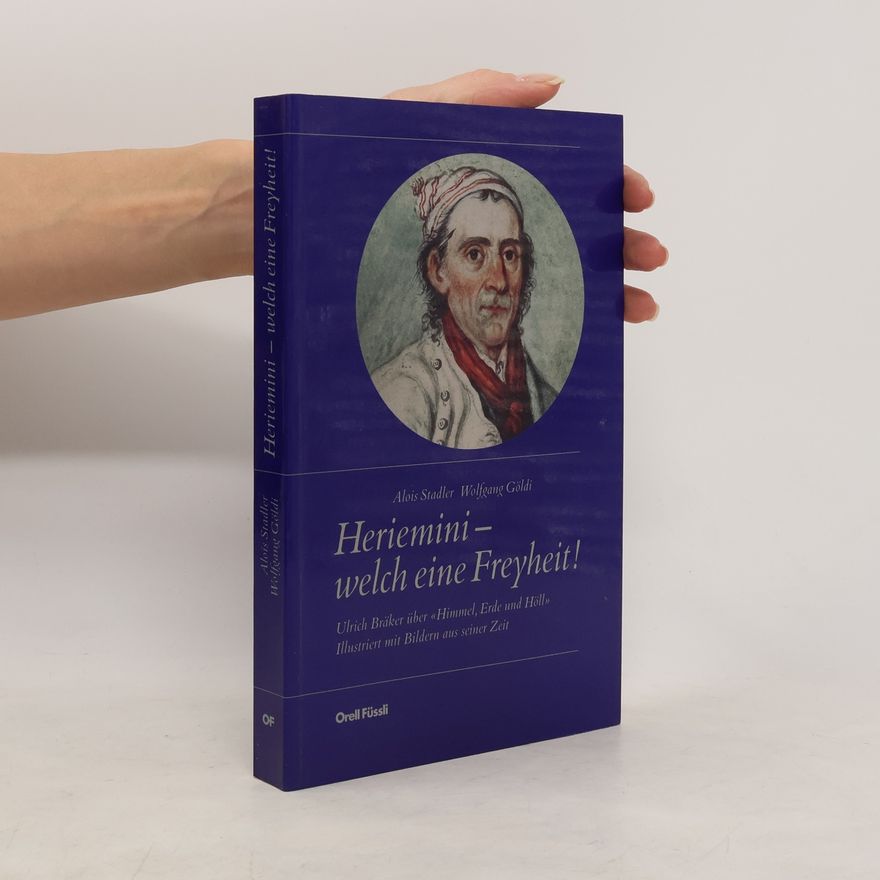 Alois Stadler Heriemini - welch eine Freyheit!