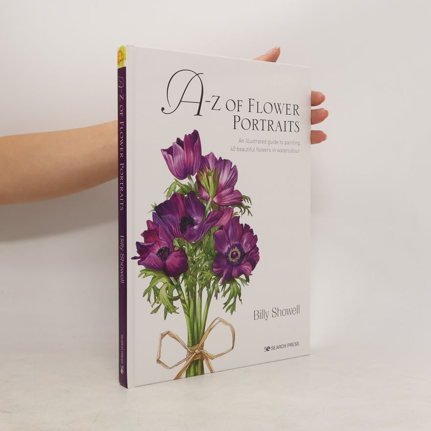 Billy Showell A-Z of Flower Portraits