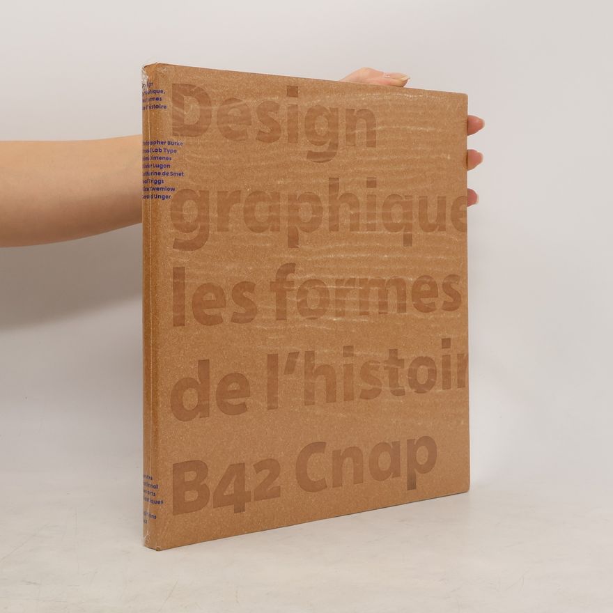 Kolektiv autorů Design graphique, les formes de l'histoire