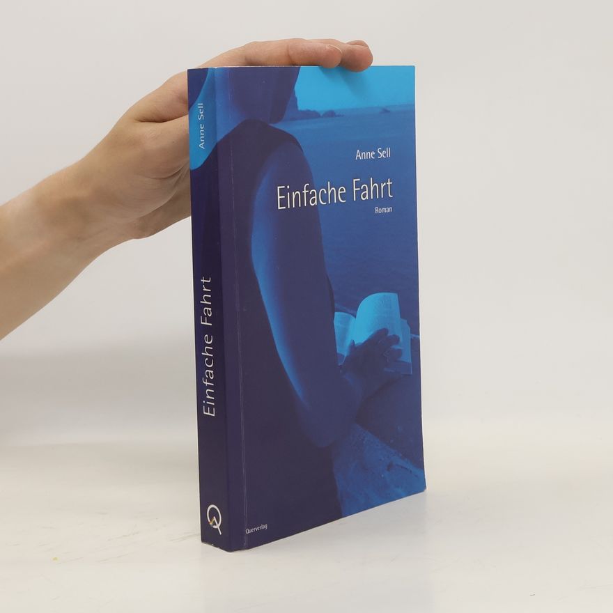 Anne Sell Einfache Fahrt