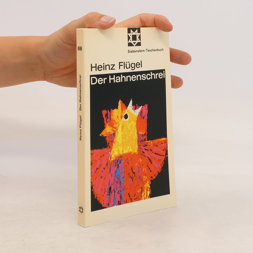 Heinz Flügel Der Hahnenschrei