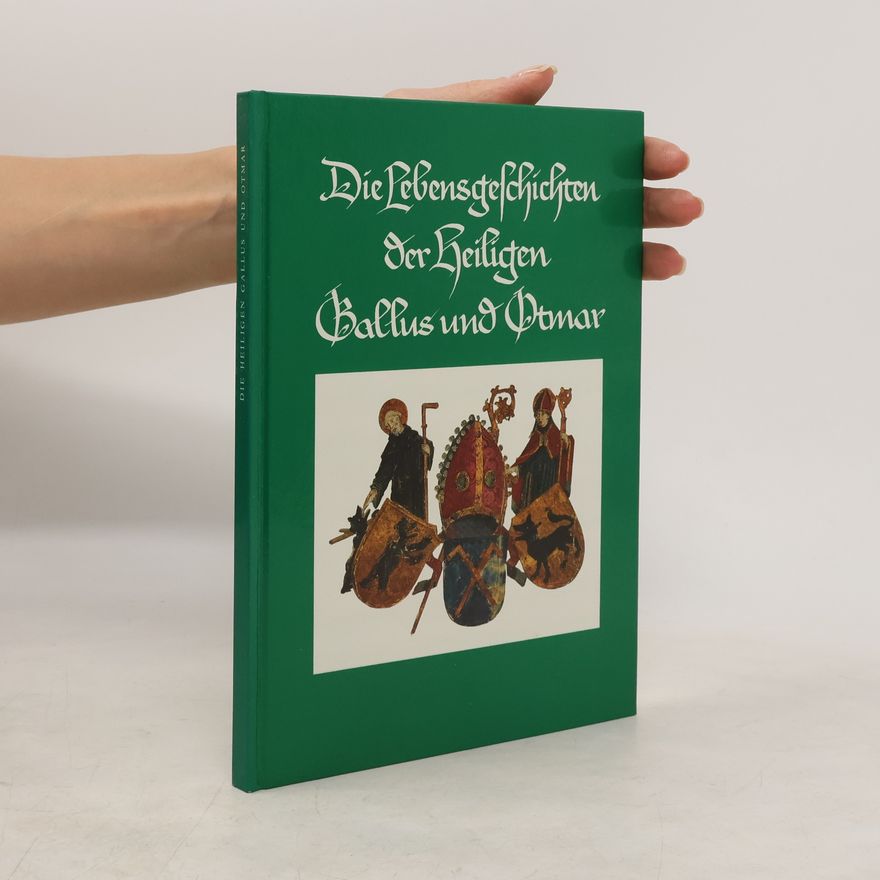 Johannes Duft Die Lebensgeschichten der Heiligen Gallus und Otmar
