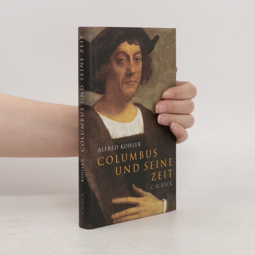 Alfred Kohler Columbus und seine Zeit