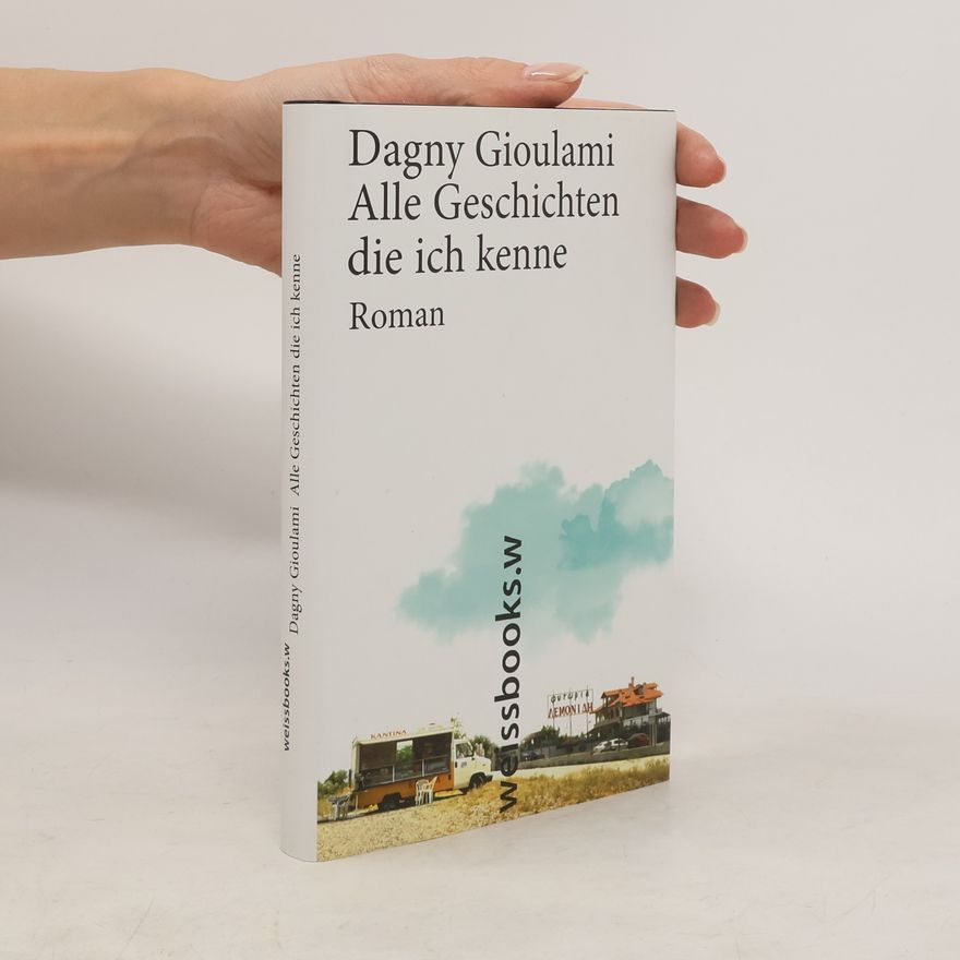 Dagny Gioulami Alle Geschichten, die ich kenne