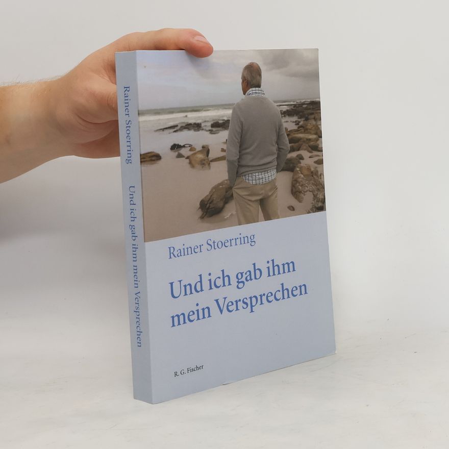 Rainer Stoerring Und ich gab ihm mein Versprechen