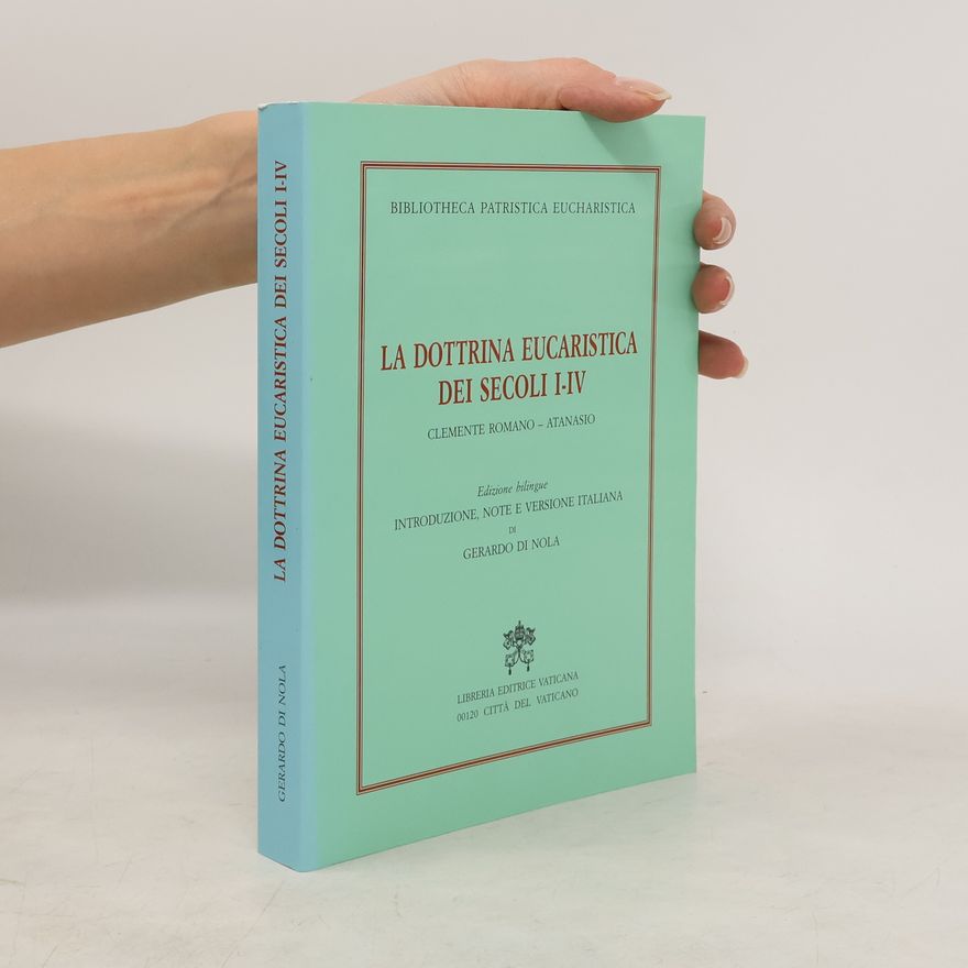 Gerardo Di Nola La dottrina eucaristica dei secoli I-IV