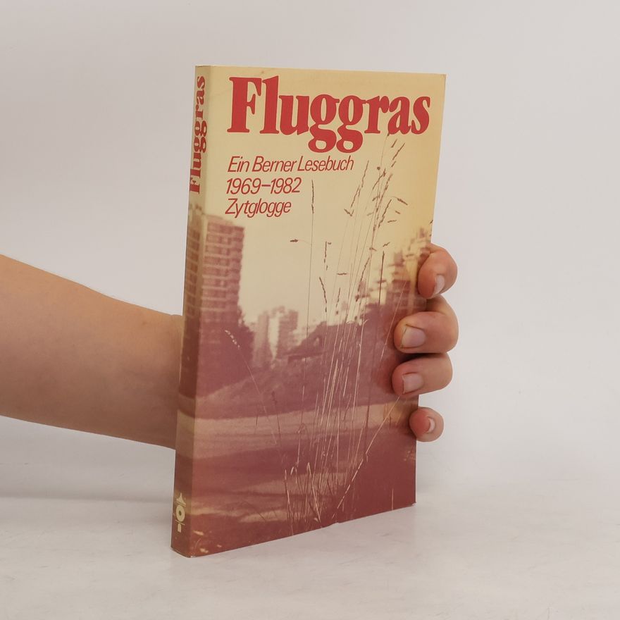 Autores varios Fluggras: Ein Berner Lesebuch
