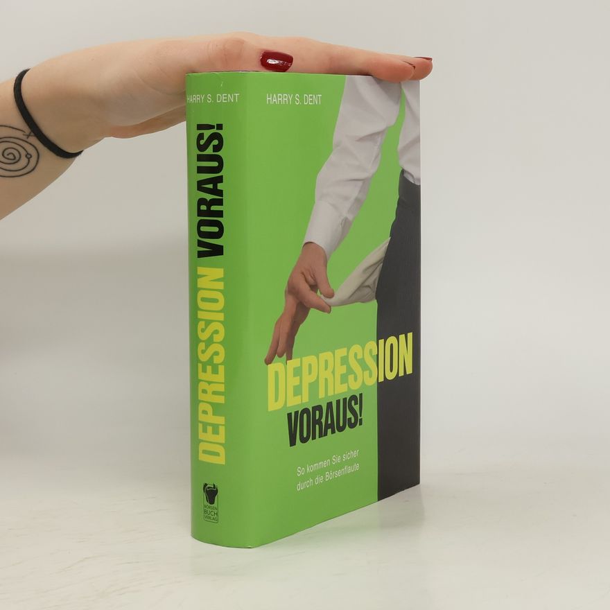 Harry S. Dent Depression voraus!