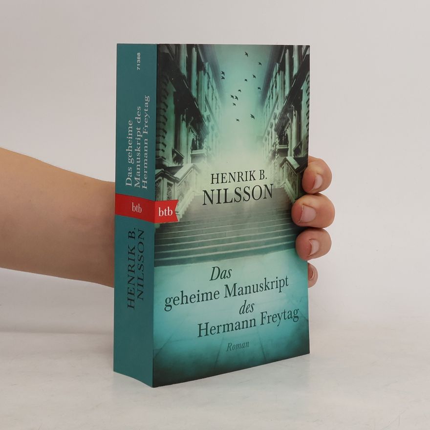 Henrik B. Nilsson Das geheime Manuskript des Hermann Freytag