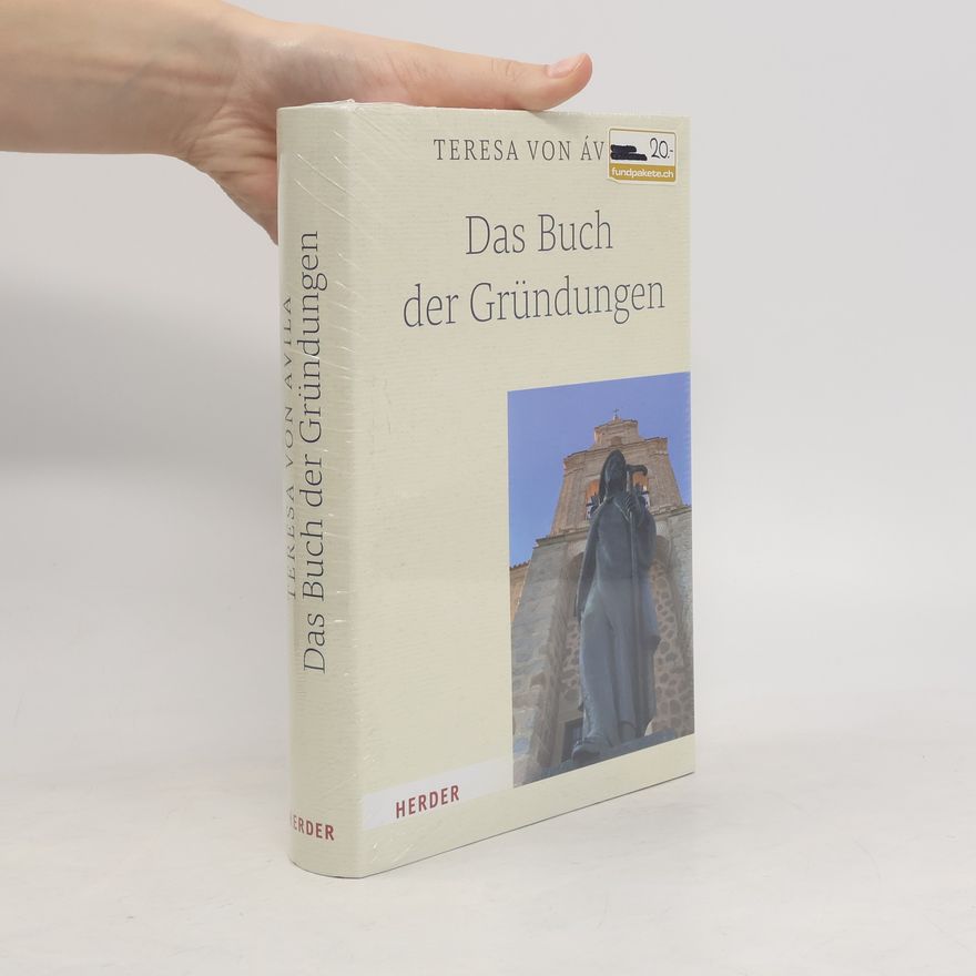 Svatá Terezie z. Avily Das Buch der Gründungen